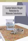 Combat Vehicle Weight Reduction by Materials Substitution cover