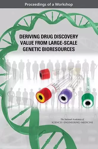 Deriving Drug Discovery Value from Large-Scale Genetic Bioresources cover