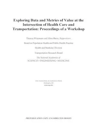 Exploring Data and Metrics of Value at the Intersection of Health Care and Transportation cover