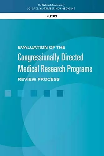 Evaluation of the Congressionally Directed Medical Research Programs Review Process cover