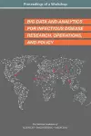 Big Data and Analytics for Infectious Disease Research, Operations, and Policy cover