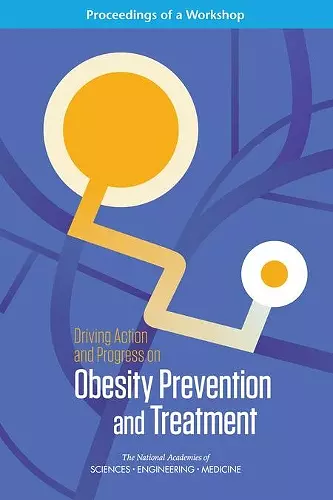 Driving Action and Progress on Obesity Prevention and Treatment cover