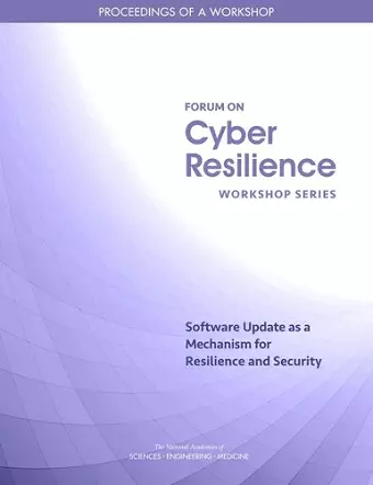 Software Update as a Mechanism for Resilience and Security cover