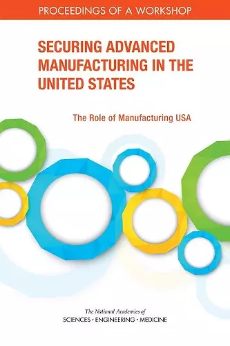 Securing Advanced Manufacturing in the United States cover