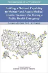 Building a National Capability to Monitor and Assess Medical Countermeasure Use During a Public Health Emergency cover