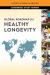 Global Roadmap for Healthy Longevity cover