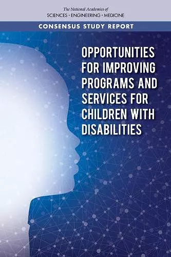 Opportunities for Improving Programs and Services for Children with Disabilities cover