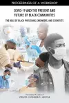 COVID-19 and the Present and Future of Black Communities: The Role of Black Physicians, Engineers, and Scientists cover