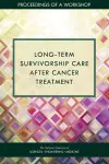 Long-Term Survivorship Care After Cancer Treatment cover