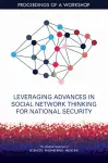 Leveraging Advances in Social Network Thinking for National Security cover