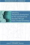 Advancing Therapeutic Development for Pain and Opioid Use Disorders Through Public-Private Partnerships cover