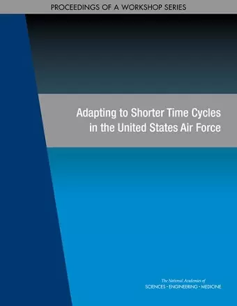 Adapting to Shorter Time Cycles in the United States Air Force cover