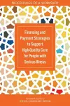 Financing and Payment Strategies to Support High-Quality Care for People with Serious Illness cover