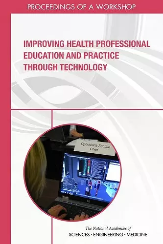 Improving Health Professional Education and Practice Through Technology cover