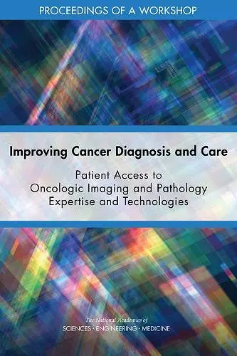 Improving Cancer Diagnosis and Care cover