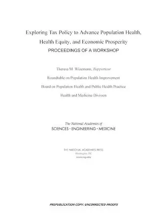 Exploring Tax Policy to Advance Population Health, Health Equity, and Economic Prosperity cover