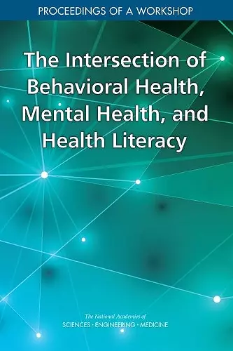 The Intersection of Behavioral Health, Mental Health, and Health Literacy cover