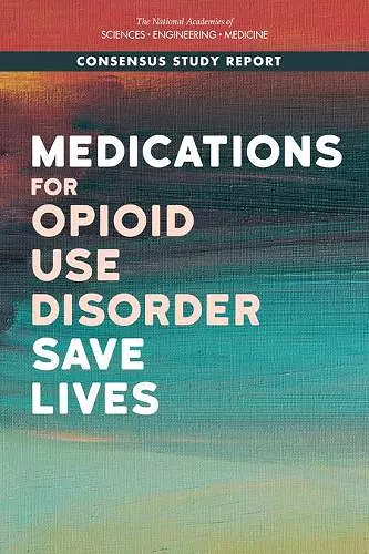 Medications for Opioid Use Disorder Save Lives cover