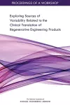 Exploring Sources of Variability Related to the Clinical Translation of Regenerative Engineering Products cover