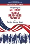 Strengthening the Military Family Readiness System for a Changing American Society cover