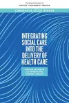 Integrating Social Care into the Delivery of Health Care cover