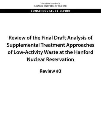 Review of the Final Draft Analysis of Supplemental Treatment Approaches of Low-Activity Waste at the Hanford Nuclear Reservation cover