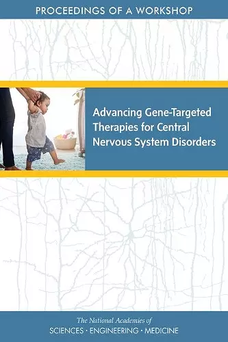 Advancing Gene-Targeted Therapies for Central Nervous System Disorders cover