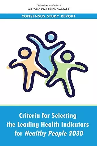 Criteria for Selecting the Leading Health Indicators for Healthy People 2030 cover