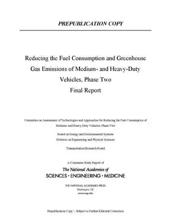 Reducing Fuel Consumption and Greenhouse Gas Emissions of Medium- and Heavy-Duty Vehicles, Phase Two cover