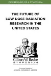 The Future of Low Dose Radiation Research in the United States cover