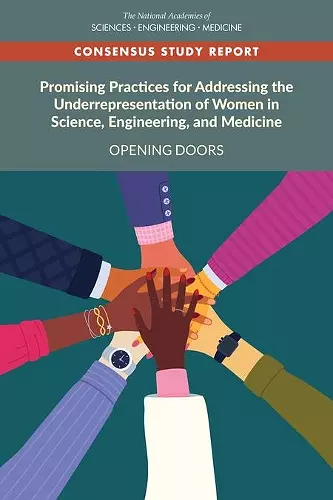 Promising Practices for Addressing the Underrepresentation of Women in Science, Engineering, and Medicine cover