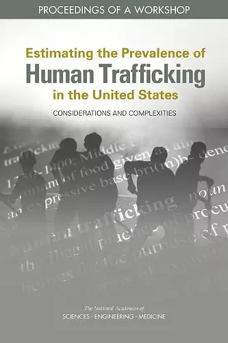 Estimating the Prevalence of Human Trafficking in the United States: Considerations and Complexities cover