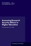 Assessing Research Security Efforts in Higher Education cover