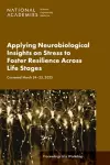 Applying Neurobiological Insights on Stress to Foster Resilience Across Life Stages cover