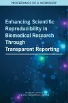 Enhancing Scientific Reproducibility in Biomedical Research Through Transparent Reporting cover