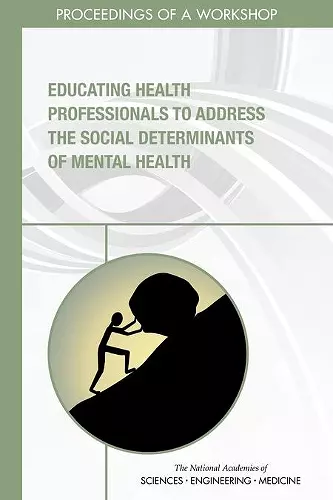 Educating Health Professionals to Address the Social Determinants of Mental Health cover