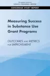 Measuring Success in Substance Use Grant Programs cover