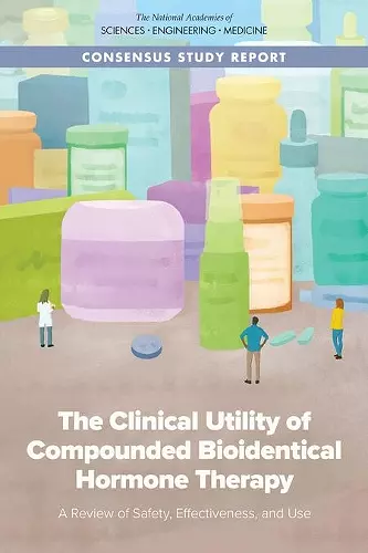 The Clinical Utility of Compounded Bioidentical Hormone Therapy cover