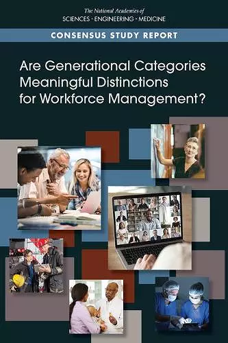 Are Generational Categories Meaningful Distinctions for Workforce Management? cover