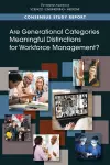 Are Generational Categories Meaningful Distinctions for Workforce Management? cover