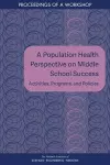 A Population Health Perspective on Middle School Success cover