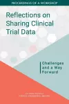 Reflections on Sharing Clinical Trial Data cover