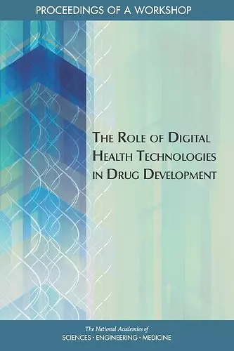 The Role of Digital Health Technologies in Drug Development cover