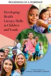 Developing Health Literacy Skills in Children and Youth cover