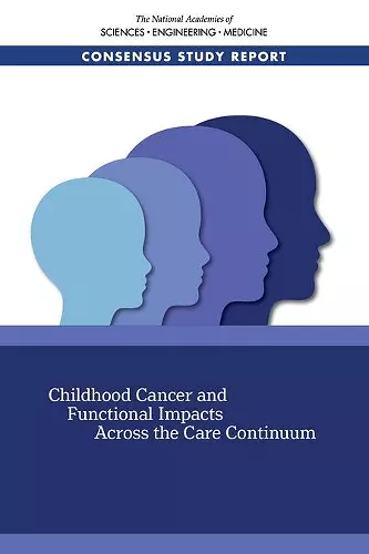 Childhood Cancer and Functional Impacts Across the Care Continuum cover