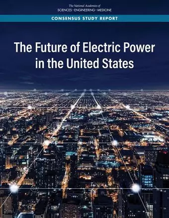 The Future of Electric Power in the United States cover