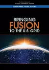 Bringing Fusion to the U.S. Grid cover