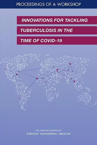 Innovations for Tackling Tuberculosis in the Time of COVID-19 cover