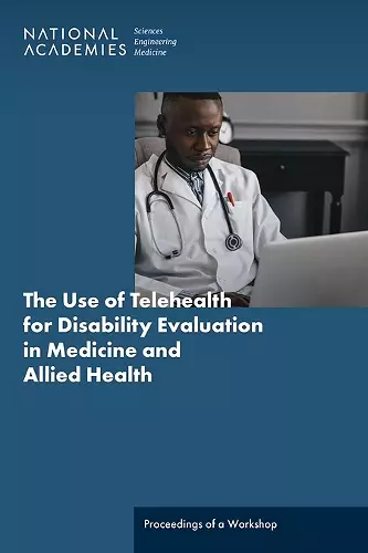 The Use of Telehealth for Disability Evaluations in Medicine and Allied Health cover