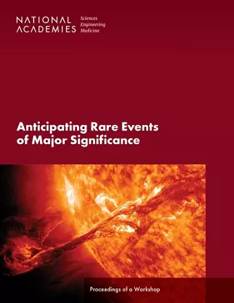 Anticipating Rare Events of Major Significance cover